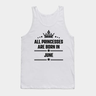 Princesses born in June Tank Top